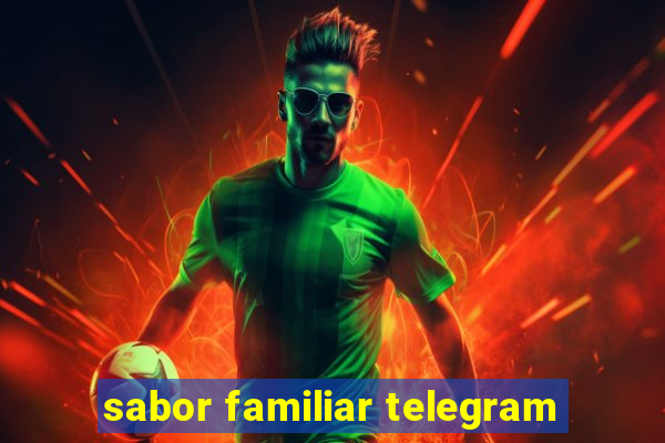 sabor familiar telegram